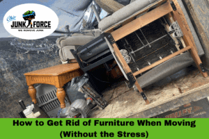 How to Get Rid of Furniture When Moving (Without the Stress)