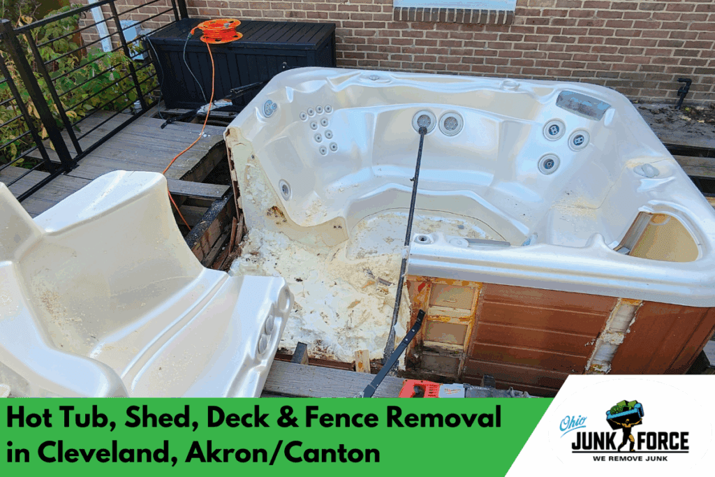 Hot Tub, Shed, Deck & Fence Removal in Cleveland, Akron/Canton