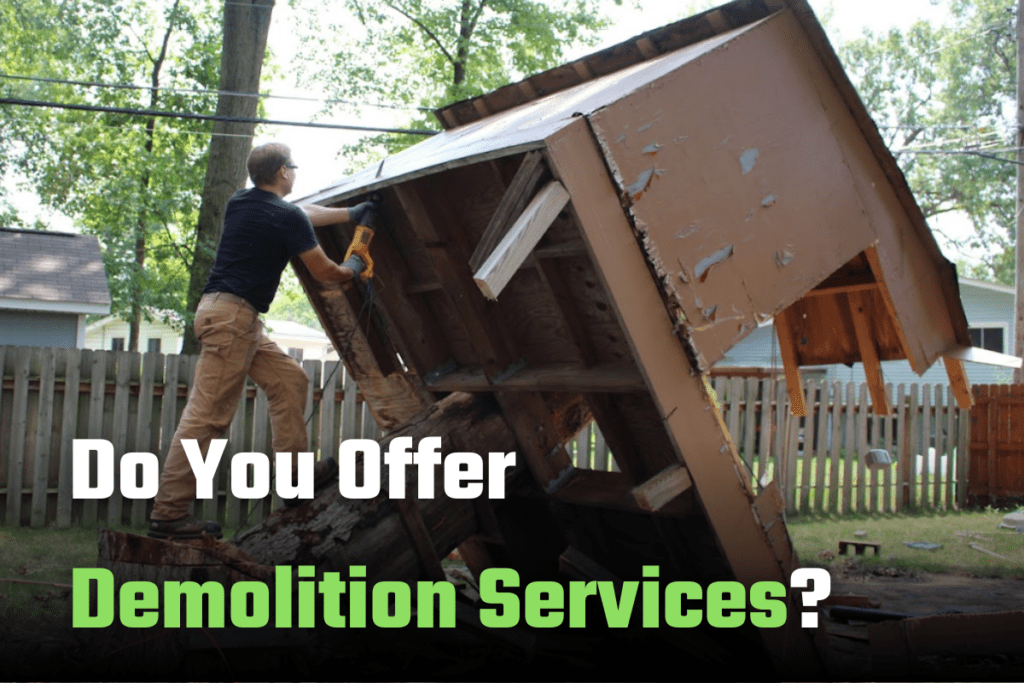 Do You Offer Demolition Services?